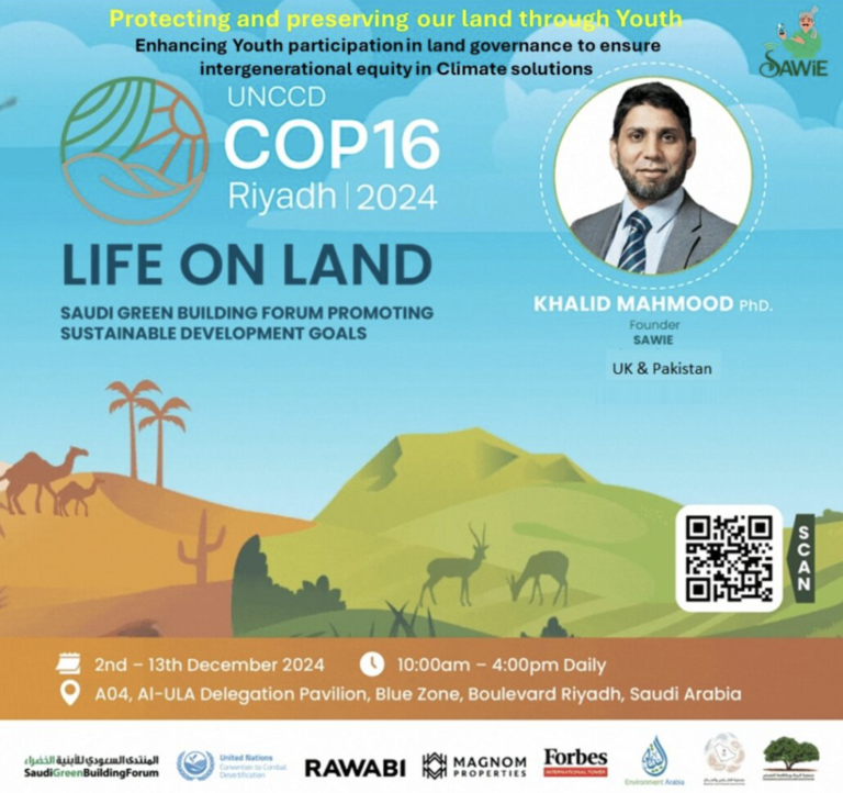 SAWiE (Co-Founder Dr. Khalid Mahmood) to Deliver Keynote at UNCCD COP16 in Riyadh, Saudi Arabia